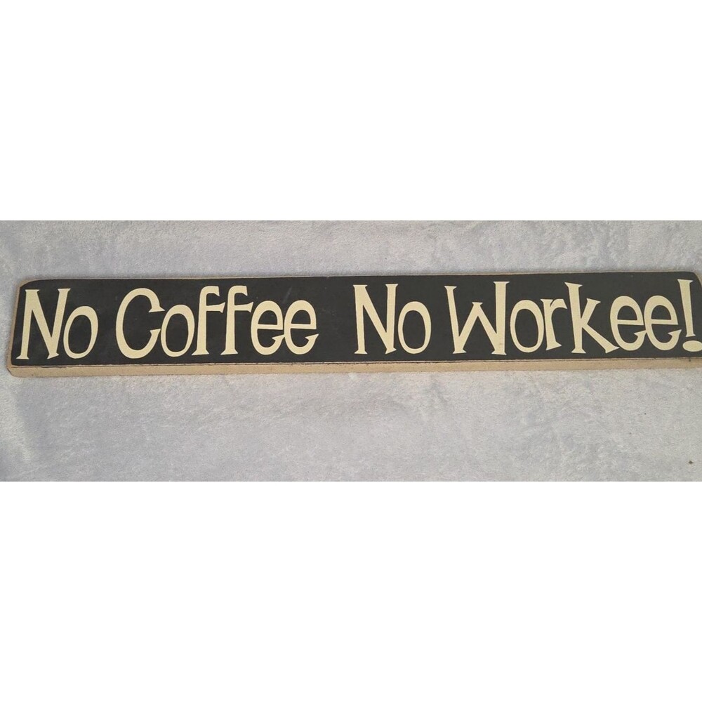 No Coffee No Workee Sign Funny Office Desk Decor Coffee Lover Gift Home Kitchen